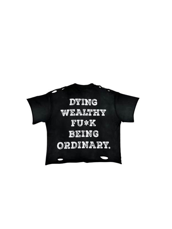 DYING WEALTHY FU*K BEING ORDINARY T-SHIRT - Image 2